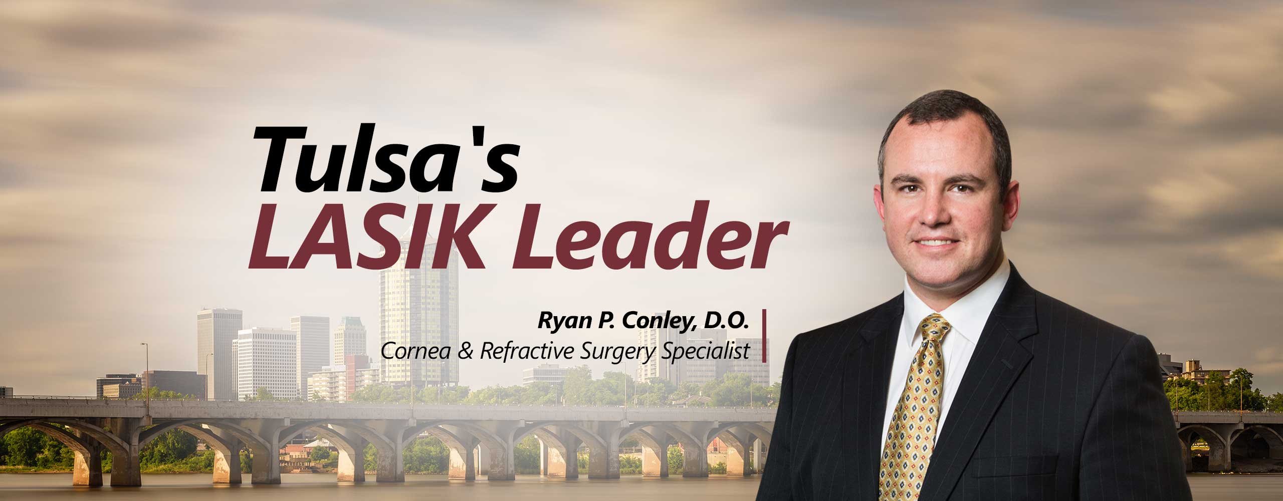 Tulsa's LASIK Leader | Ryan Conley, D.O.